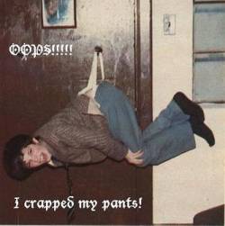 Mephistophelian (USA) : Oops!!!! I Crapped My Pants!